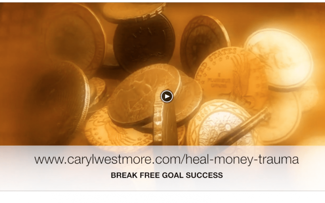 You can Heal “Money Trauma”