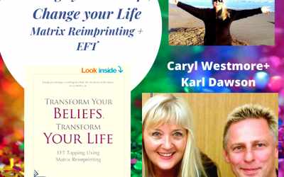 Change Beliefs to Change your life, Matrix Reimprinting using EFT Tapping